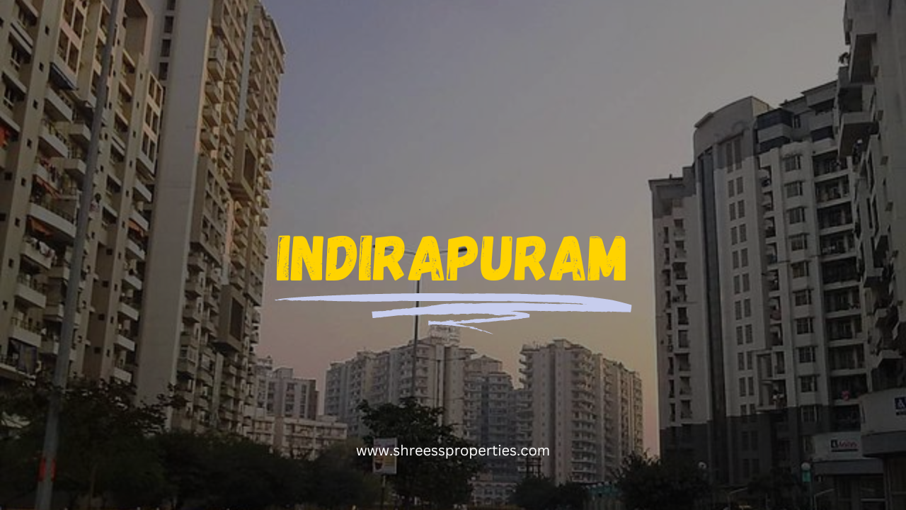 Indirapuram, Ghaziabad, Map Guide, Best Properties and Recent Projects